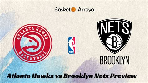 hawks vs nets prediction|Atlanta Hawks vs. Brooklyn Nets Prediction, Odds, NBA Picks [3 .